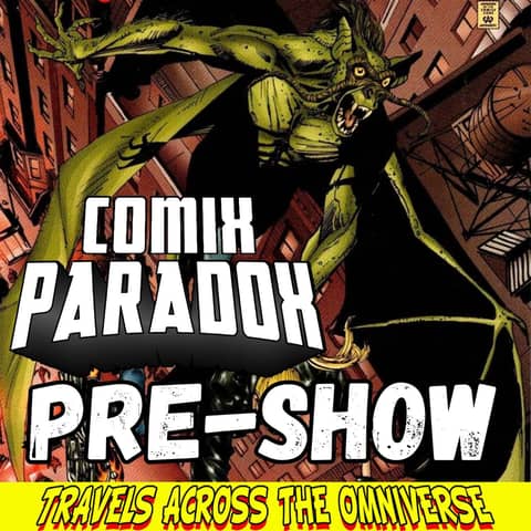 Comix Paradox Pre-Show Palavers MayMalgam Bat-Thing