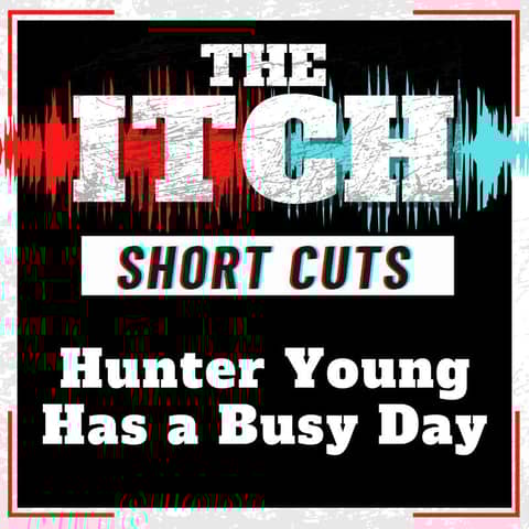 [Short Cuts] Hunter Young Has a Busy Day