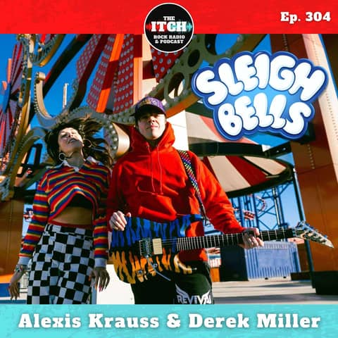 E304 Sleigh Bells on 15 Years of Treats, Touring with a Toddler, Sobriety, and How to Put on a Show