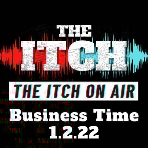 Business Time! (1.2.22)