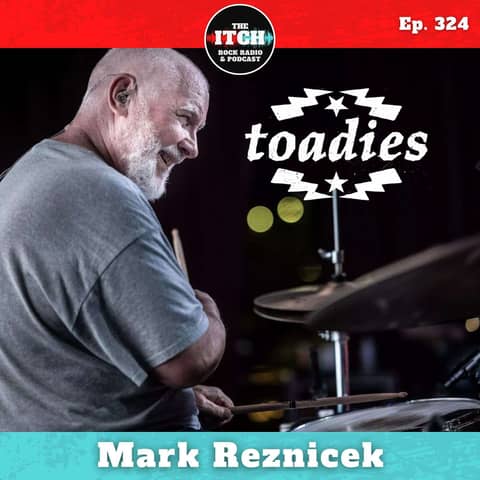 E324 Mark Reznicek of Toadies on Steve Albini, Rejected Albums, and Writing a Great Comeback Story