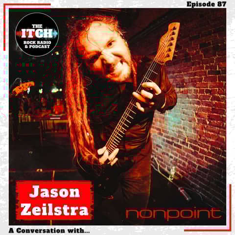 E87 A Conversation with Jason Zeilstra of Nonpoint