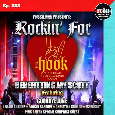 E288 Concert Catch-up: Rockin' for The Hook Benefit for Jay Scott featuring Goodbye June, Leilani Kilgore, and more!