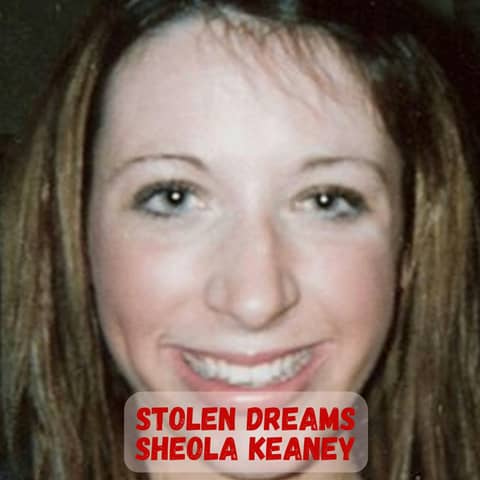 Stolen Dreams, Sheola Keaney