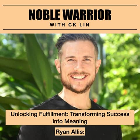 181 Ryan Allis: Unlocking Fulfillment: Transforming Success into Meaning