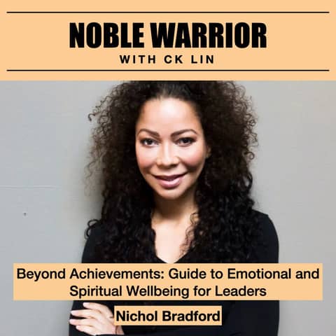 179 Beyond Achievements: Nichol Bradford’s Guide to Emotional and Spiritual Wellbeing for Leaders