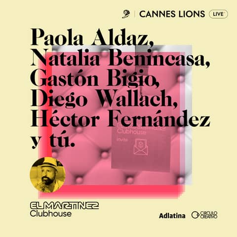 Clubhouse Cannes Lions | Día 4
