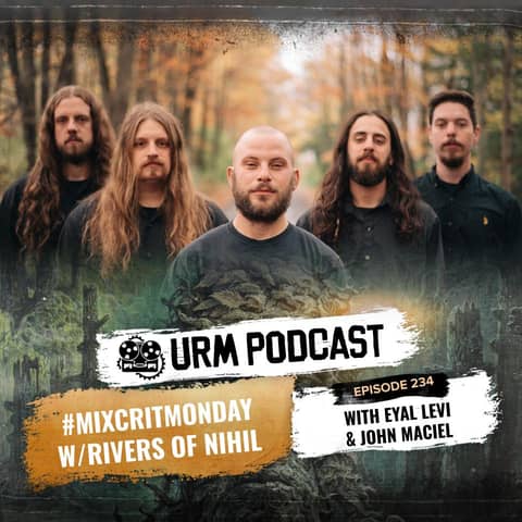 EP 234 | MixCritMonday Rivers of Nihil Edition