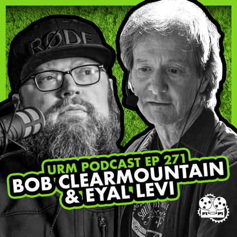 EP 271 | Bob Clearmountain