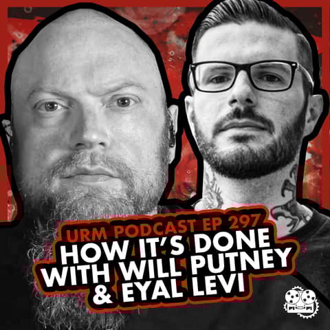 EP 297 | How It’s Done with Will Putney and Eyal Levi