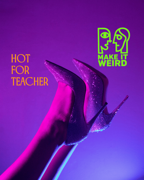 HOT FOR TEACHER