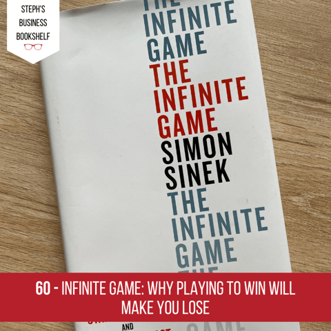Infinite Game by Simon Sinek: Why playing to win will make you lose