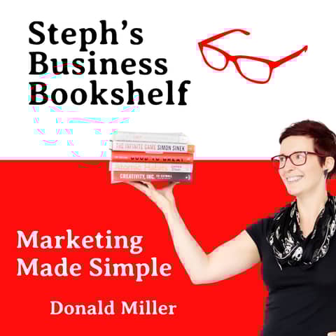 Marketing Made Simple by Donald Miller: How to use enlightenment to create commitment