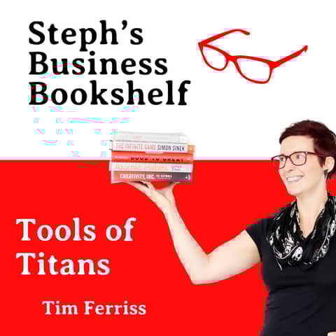 Tools of Titans by Tim Ferriss: how to make your habits your key for success