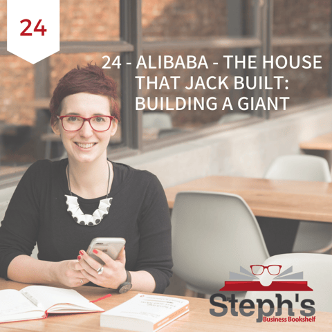 Alibaba - The House that Jack Ma Built by Duncan Clark: Building a giant