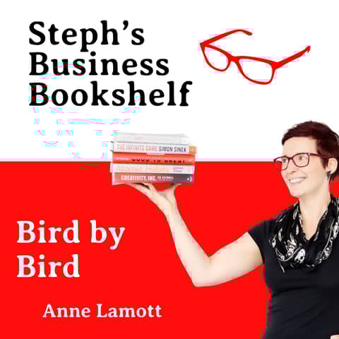 Bird by Bird by Anne Lamott: Why you need to start being more weird