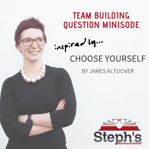 Choose Yourself: Team Building Question