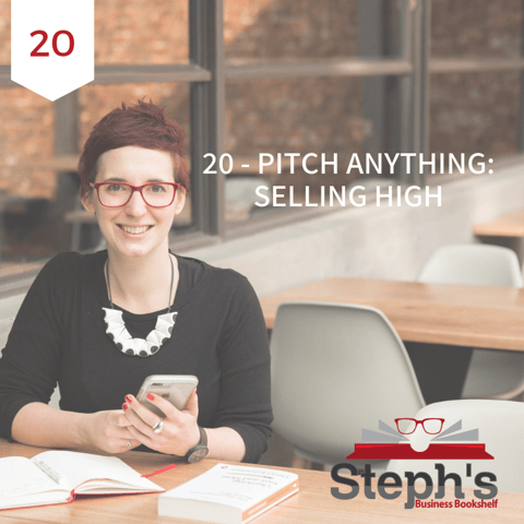 Pitch Anything by Oren Klaff: Selling High