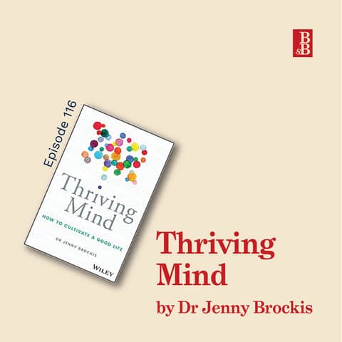Thriving Mind by Dr Jenny Brockis: how to get smarter by looking after yourself better