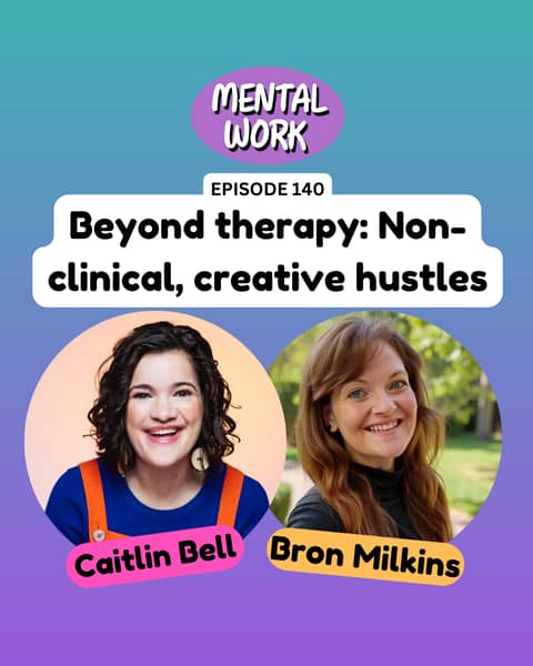 Beyond therapy: Non-clinical creative hustles (with Caitlin Bell)