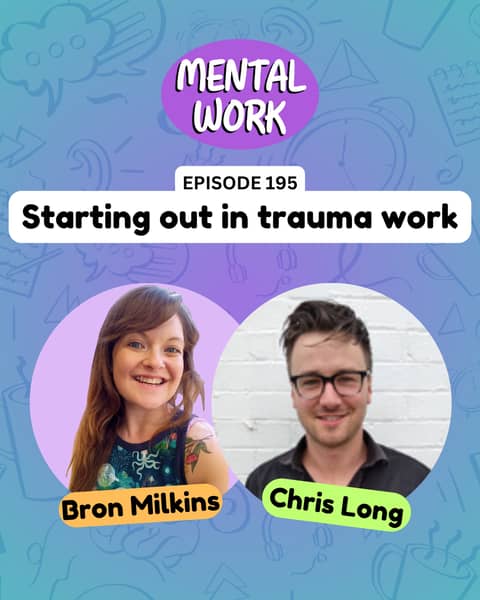 Starting out in trauma work: EMDR, TF-CBT, and therapist fears (with Chris Long)