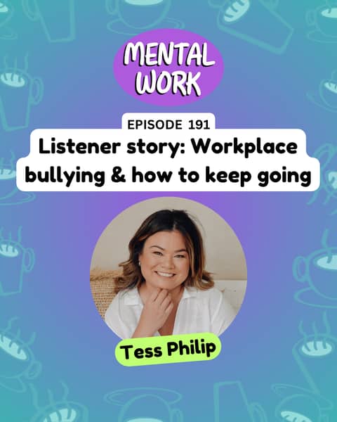 LISTENER STORY: Managing bullying in a psychology internship and coming out the other side (with Tess Philip)