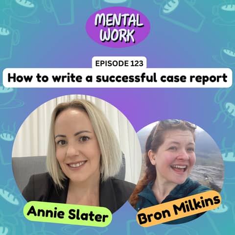 How to write a successful case report (with Annie Slater)