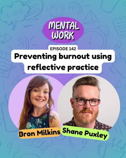 Preventing burnout with reflective practice groups (with Shane Puxley)