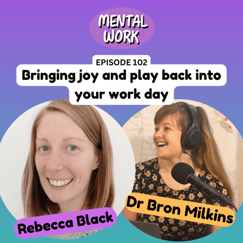 Bringing joy and play back into your work day (with Rebecca Black)