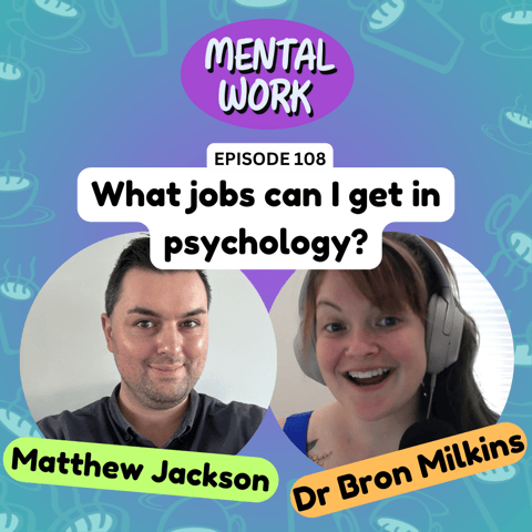Career progression in psychology: What jobs can I get? (with Matthew Jackson)