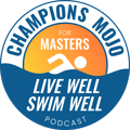 Masters Swimming Podcast. Champions Mojo Masters Swimmers.