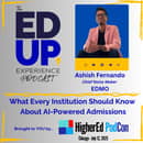 What Every Institution Should Know About AI-Powered Admissions - with Ashish Fernando, Chief Noise Maker, EDMO