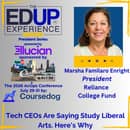 Tech CEOs Are Saying Study Liberal Arts. Here's Why - with Marsha Familaro Enright, President, Reliance College Fund Tech CEOs Are Saying Study Liberal Arts. Here's Why - with Marsha Familaro Enright, President, Reliance College Fund