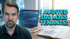 I Audited 500 Microsoft 365 Tenants – Here’s the Real Maturity Formula I Audited 500 Microsoft 365 Tenants – Here’s the Real Maturity Formula