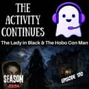 170: The Lady in Black & the Hobo Con Man 170: The Lady in Black & the Hobo Con Man