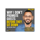 The Silent Prep: Pivoting | Why I Don't Promote Guests Before They Sit Down