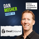Ep. 112 | How AI Is Disrupting Commercial Real Estate | Dan Mosher, DealGround Ep. 112 | How AI Is Disrupting Commercial Real Estate | Dan Mosher, DealGround