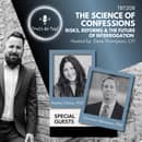 The Science of Confessions: Risks, Reforms & the Future of Interrogation with Hayley Cleary, PhD and Christian Meissner, PhD The Science of Confessions: Risks, Reforms & the Future of Interrogation with Hayley Cleary, PhD and Christian Meissner, PhD