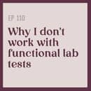 110 | Why I Don't Work with Functional Labs 110 | Why I Don't Work with Functional Labs
