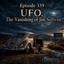 U.F.O. — The Vanishing of Jim Sullivan