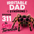 IDS #311 - The Sexy Tarantula IDS #311 - The Sexy Tarantula