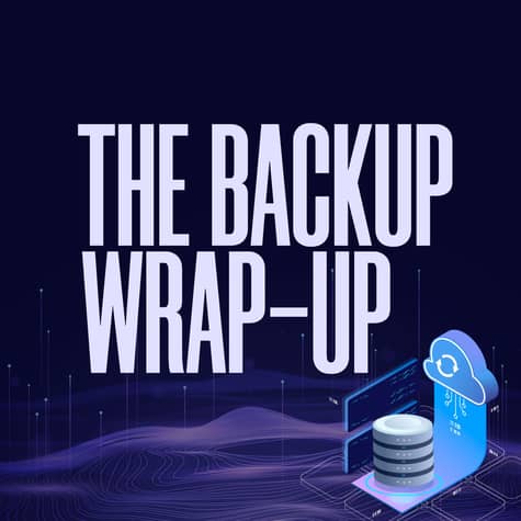 The Backup Wrap-up