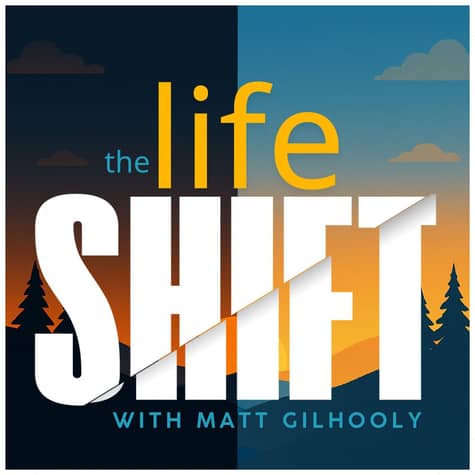 The Life Shift Podcast The Life Shift Podcast