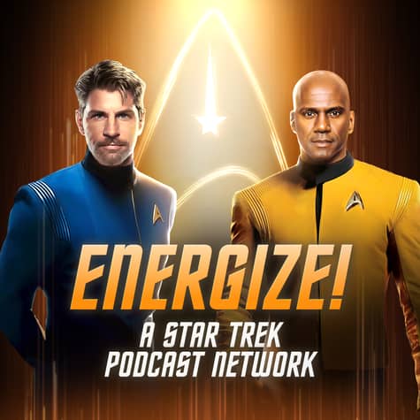 Energize: A Star Trek Podcast Network Energize: A Star Trek Podcast Network