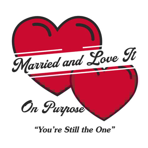 Married and Love It Married and Love It