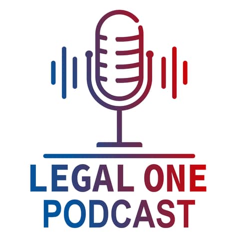 The LEGAL ONE Podcast The LEGAL ONE Podcast