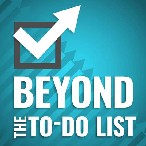 Beyond The To-Do List Beyond The To-Do List