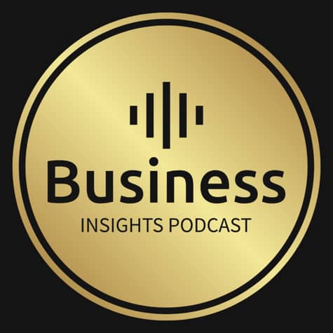 Business Insights Podcast Business Insights Podcast