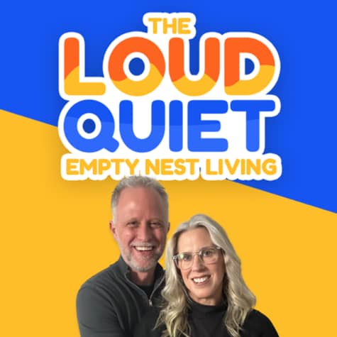 The Loud Quiet - Empty Nest Living The Loud Quiet - Empty Nest Living