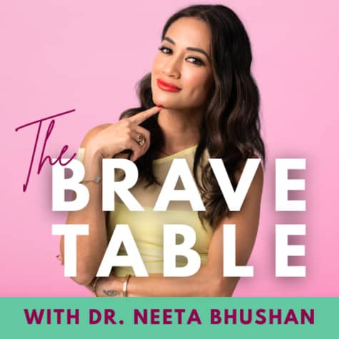 The Brave Table with Dr. Neeta Bhushan The Brave Table with Dr. Neeta Bhushan